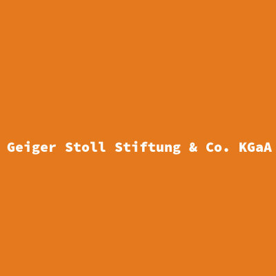 Geiger Stoll Stiftung &amp; Co. KGaA