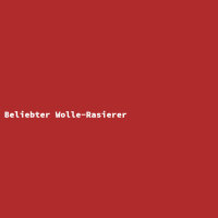 Beliebter Wolle-Rasierer