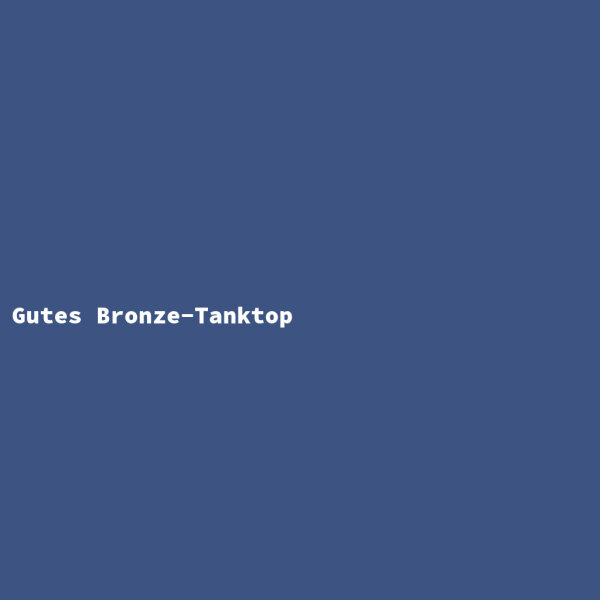 Gutes Bronze-Tanktop