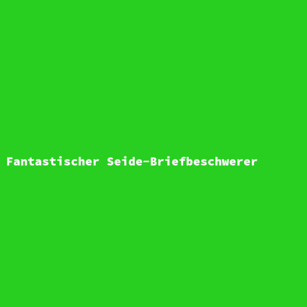 Fantastischer Seide-Briefbeschwerer