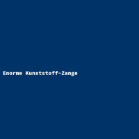 Enorme Kunststoff-Zange