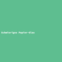 Schmieriges Papier-Glas