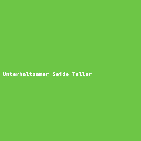 Unterhaltsamer Seide-Teller