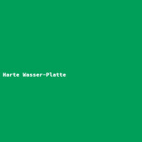 Harte Wasser-Platte