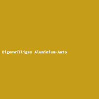 Eigenwilliges Aluminium-Auto