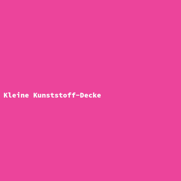 Kleine Kunststoff-Decke