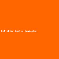 Beliebter Kupfer-Handschuh