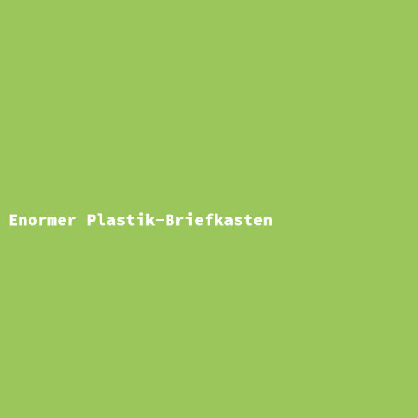 Enormer Plastik-Briefkasten