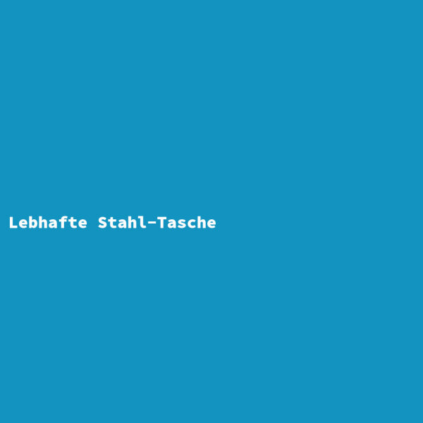 Lebhafte Stahl-Tasche