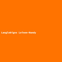 Langlebiges Leinen-Handy