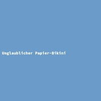 Unglaublicher Papier-Bikini