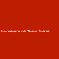 Besorgniserregende Viscose-Tastatur