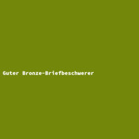 Guter Bronze-Briefbeschwerer