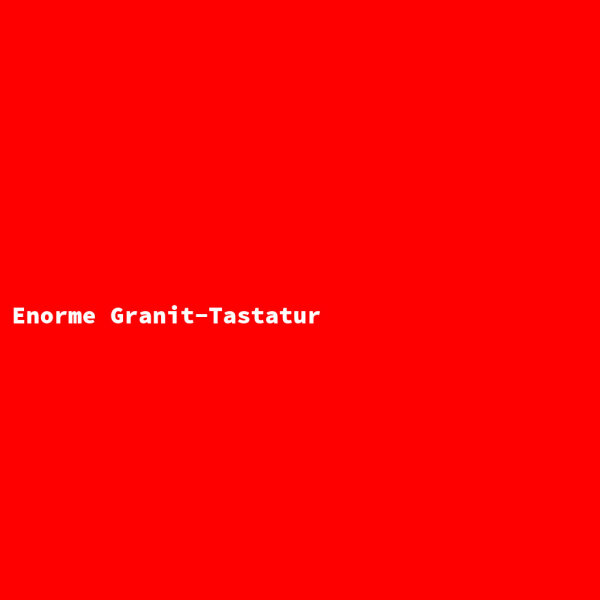 Enorme Granit-Tastatur