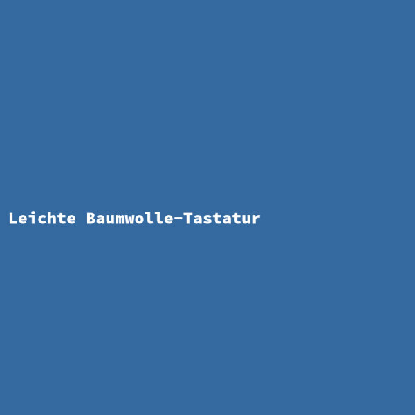 Leichte Baumwolle-Tastatur