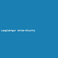 Langlebiger Seide-Klositz