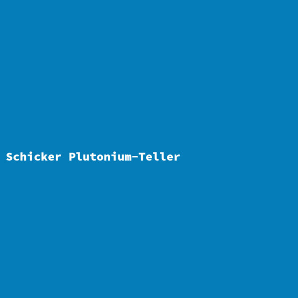 Schicker Plutonium-Teller