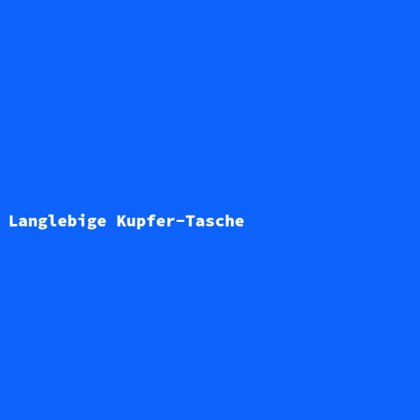 Langlebige Kupfer-Tasche