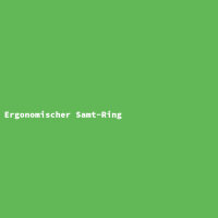 Ergonomischer Samt-Ring