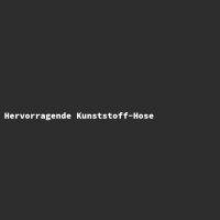 Hervorragende Kunststoff-Hose