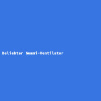 Beliebter Gummi-Ventilator