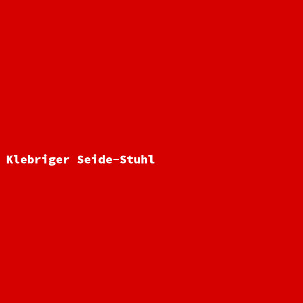 Klebriger Seide-Stuhl