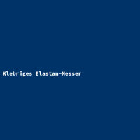 Klebriges Elastan-Messer