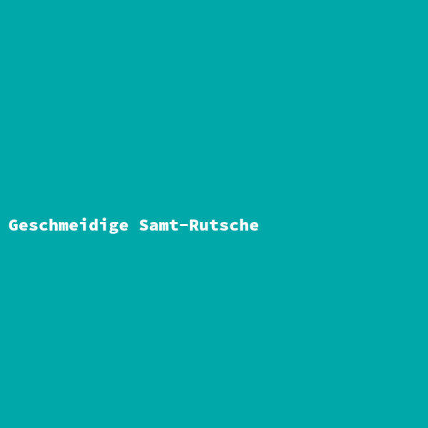 Geschmeidige Samt-Rutsche